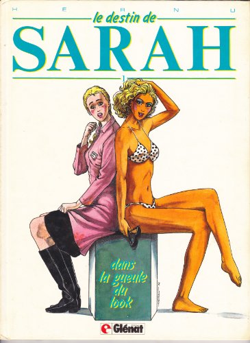 9782723406819: Le Destin de Sarah - 1 - Dans la gueule du look