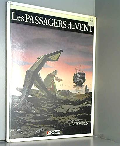 Beispielbild fr Les Passagers Du Vent. Vol. 2. Le Ponton zum Verkauf von RECYCLIVRE