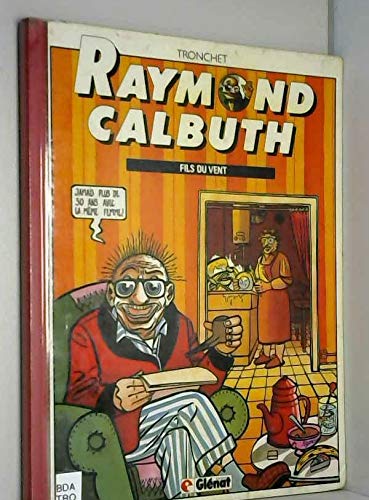 Beispielbild fr Raymont Calbuth, tome 1 : Fils du vent zum Verkauf von medimops