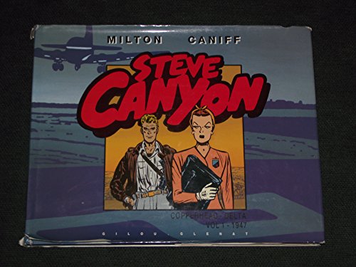 Beispielbild fr Steve Cayon : Copperhead Delta, vol. 1 - 1947 [Board book] [Jan 01, 1987] Caniff Milton zum Verkauf von Ammareal