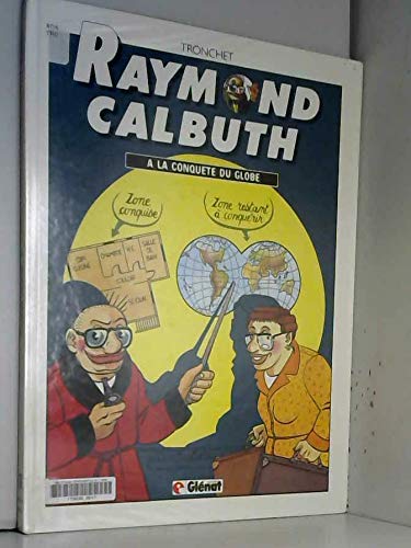 Beispielbild fr Raymond Calbuth, tome 2 : A la conqute du globe zum Verkauf von medimops