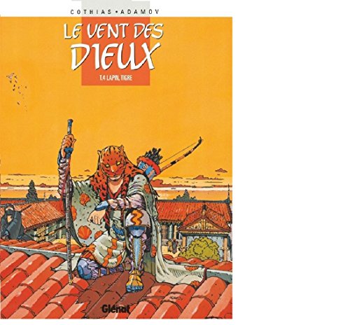 Stock image for Le vent des dieux, Tome 4 : Lapin-Tigre for sale by medimops
