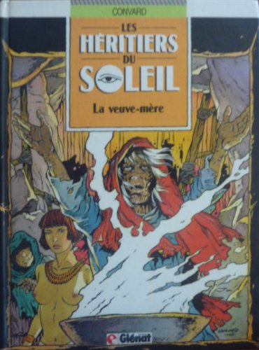 Beispielbild fr Les H�ritiers du soleil, tome 3 : La veuve-m�re zum Verkauf von Wonder Book