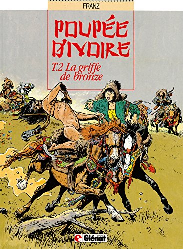PoupÃ©e d'ivoire - Tome 02: La Griffe de bronze (9782723410151) by Franz