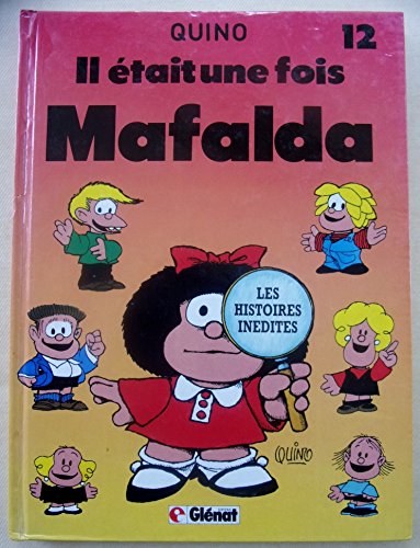 Beispielbild fr Mafalda, Tome 12 : Il tait une fois Mafalda : Toute l'histoire de la cration de Mafalda (Glen.Pop) zum Verkauf von medimops