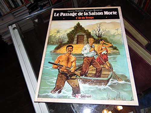 Beispielbild fr Le Passage De La Saison Morte. Vol. 1. L'ile Du Temps zum Verkauf von RECYCLIVRE