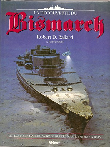 Beispielbild fr LA DECOUVERTE DU BISMARCK. zum Verkauf von Books+