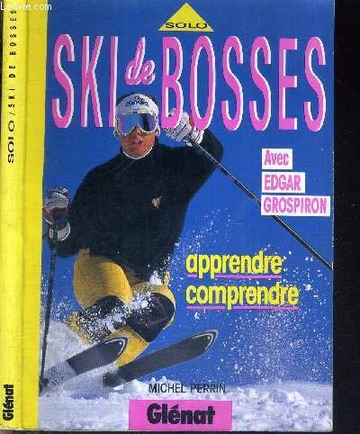 Stock image for Ski de bosses : Apprendre, comprendre for sale by medimops