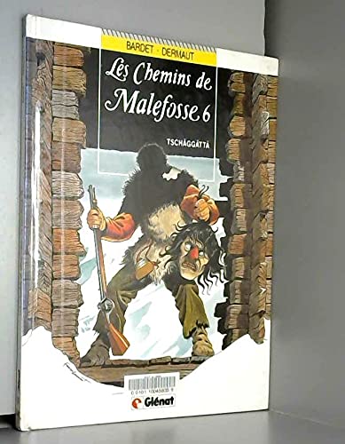 Beispielbild fr Les chemins de Malefosse, Tome 6 : Tschggtt zum Verkauf von medimops