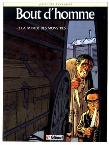 Beispielbild fr Bout d'homme, tome 2 : La parade des monstres zum Verkauf von Librairie Th  la page