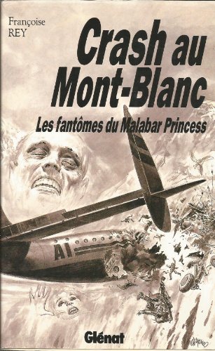 Beispielbild fr Crash au Mont-blanc. Les Fantmes du Malabar Princess zum Verkauf von Ammareal