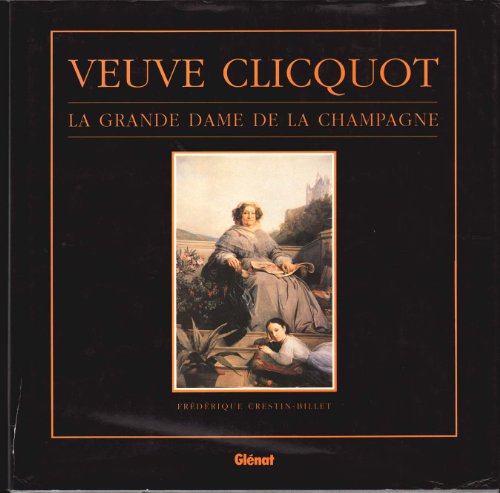 Imagen de archivo de Veuve Clicquot: La Grande Dame de la Champagne a la venta por ThriftBooks-Atlanta