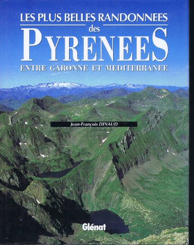 Beispielbild fr Les plus belles randonnes des Pyrnes entre Garonne et Mditerrane zum Verkauf von Ammareal