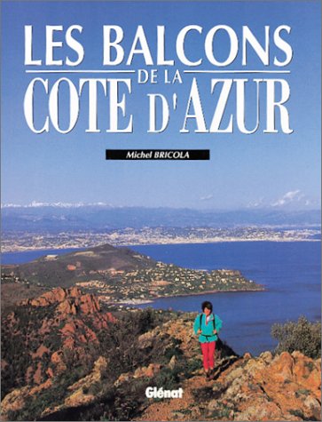 Beispielbild fr Les Balcons De La Cte D'azur zum Verkauf von RECYCLIVRE