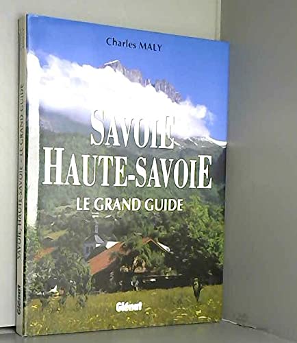 Beispielbild fr SAVOIE, HAUTE-SAVOIE. Le grand guide zum Verkauf von AwesomeBooks