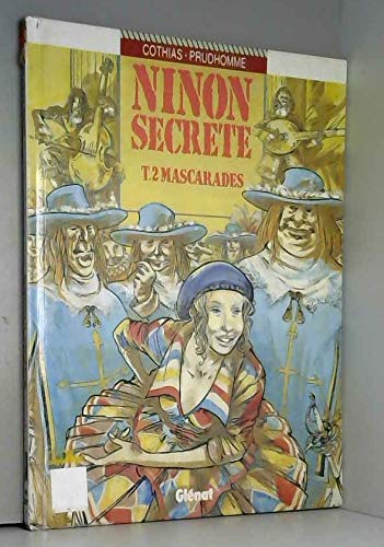 NINON SECRETE T.2 ; MASCARADES