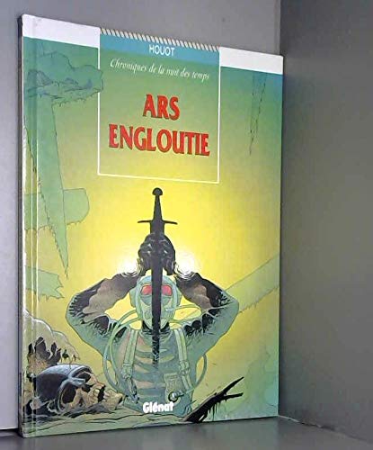Beispielbild fr Chroniques de la nuit des temps - Tome 01: Ars engloutie zum Verkauf von Librairie Th  la page