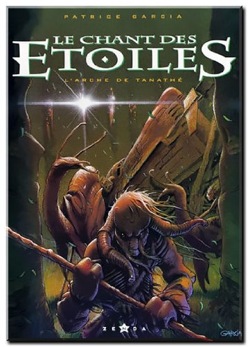 Stock image for LE CHANT DES ETOILES T.1 ; L'ARCHE DE TANATHE for sale by VILLEGAS