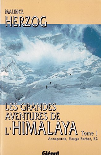 Beispielbild fr Les grandes aventures de l'Himalaya, tome 1 zum Verkauf von Ammareal