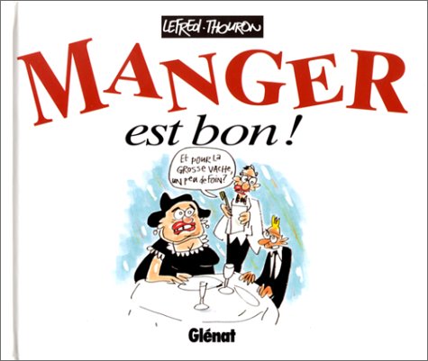 9782723419222: Manger est bon !