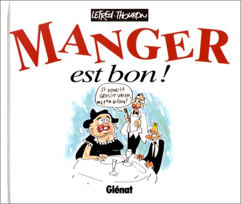 Stock image for Manger Est Bon ! for sale by RECYCLIVRE