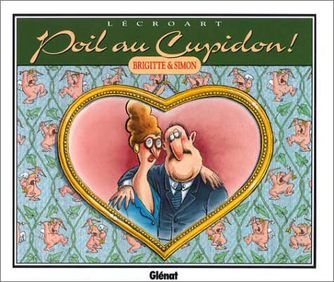 Stock image for Poil au Cupidon ! for sale by Ammareal