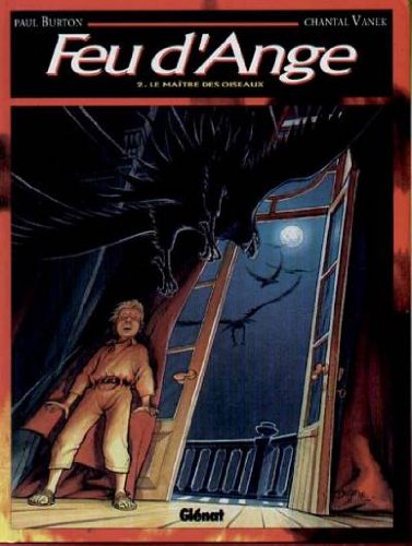 9782723419901: Feu d'ange, le matre des oiseaux, tome 2