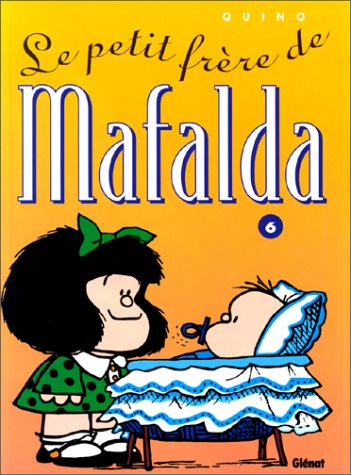 Beispielbild fr Mafalda, Tome 6 : Le petit frre de Mafalda zum Verkauf von Ammareal