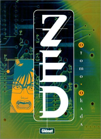 Zed (Seinen) (French Edition) (9782723421065) by Okada, Otomo; Hideo, Murata