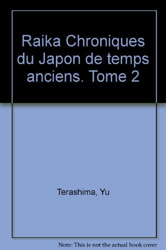 Beispielbild fr Raika Chroniques du Japon de temps anciens. Tome 2 zum Verkauf von Ammareal
