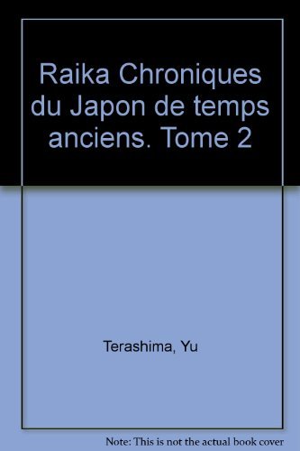 Imagen de archivo de Raika Chroniques du Japon de temps anciens. Tome 2 a la venta por Ammareal