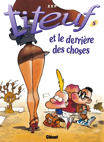 Stock image for Titeuf: Le derriere des choses (5) for sale by WorldofBooks
