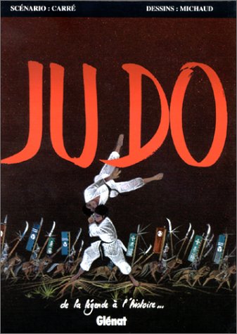 Imagen de archivo de Le judo, de la lgende a l'histoire a la venta por medimops