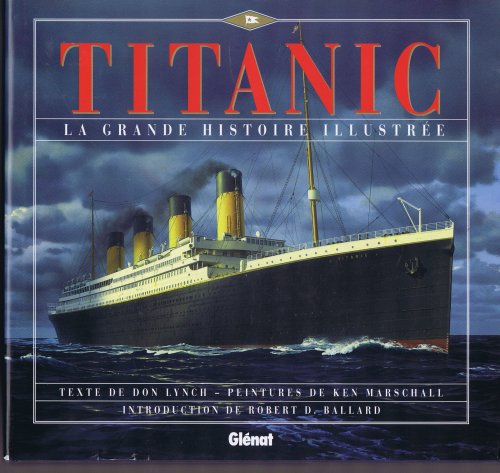 Beispielbild fr La grande histoire illustre du Titanic zum Verkauf von medimops
