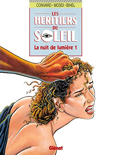 Beispielbild fr Les Hritiers Du Soleil. Vol. 9. La Nuit De Lumire 1 zum Verkauf von RECYCLIVRE