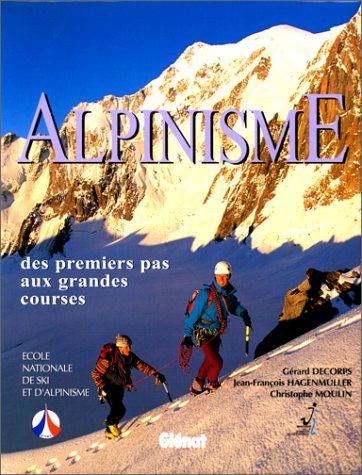 Beispielbild fr Alpinisme des premiers pas aux grandes courses zum Verkauf von medimops