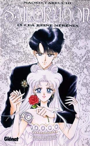 Sailor Moon, tome 15: La Reine NÃ©rÃ©nia (ShÃ´jo) (9782723423021) by Naoko Takeuchi