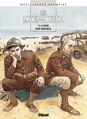 Beispielbild fr Les Morin-lourdel. Vol. 3. La Guerre Entre Parenthses zum Verkauf von RECYCLIVRE