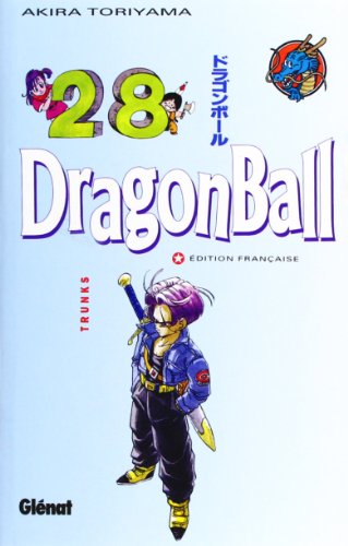 Dragon Ball (sens franÃ§ais) - Tome 28: Trunks (9782723423465) by Toriyama, Akira