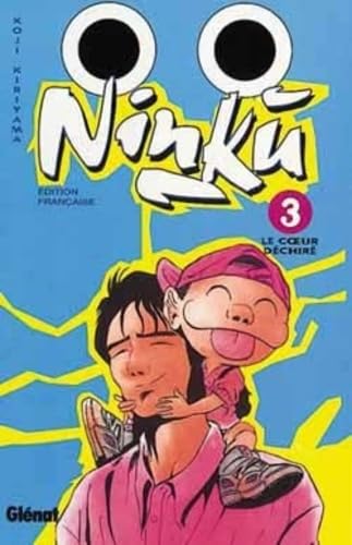 Ninku, tome 3: Le Coeur dÃ©chirÃ© (9782723423793) by Kiriyama, Koji