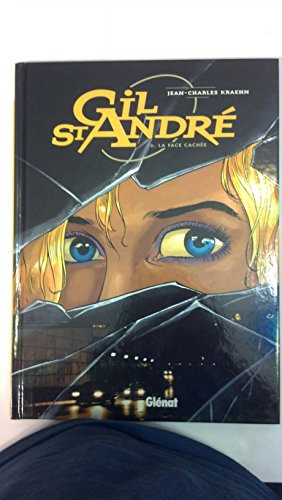 Stock image for Gil St-Andr, tome 2 : La face cache for sale by Ammareal