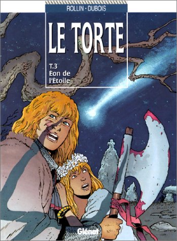 Stock image for Le Torte, tome 3 : Eon de l'toile for sale by Ammareal