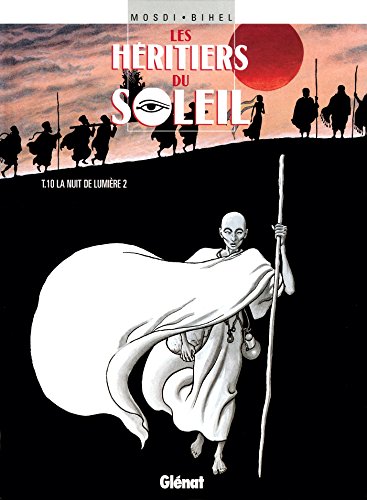 Les HÃ©ritiers du soleil - Tome 10: La Nuit de lumiÃ¨re 2 (9782723424424) by [???]