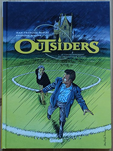 9782723424462: Outsiders, tome 1 : Le Couronnement du professeur Clegg