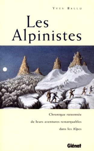 Stock image for Les alpinistes (Hommes et montagnes) (French Edition) for sale by Books From California