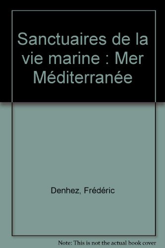 Stock image for Les Sanctuaires de la vie sous-marine : la mditerrane for sale by Ammareal