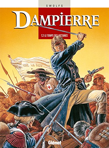 Beispielbild fr Dampierre, Tome 2 : Le temps des victoires zum Verkauf von Ammareal