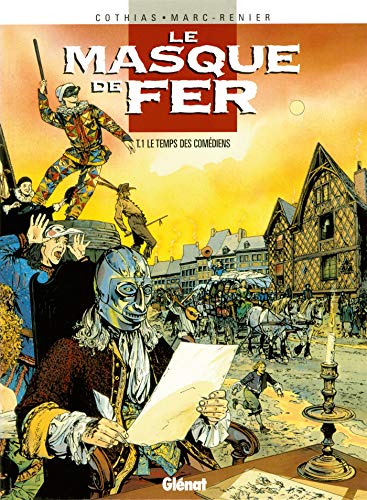 9782723425285: Le Masque de fer, tome 1 : Le temps des comdiens