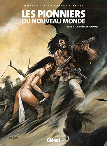Beispielbild fr Les Pionniers Du Nouveau Monde. Vol. 9. La Rivire En Flammes zum Verkauf von RECYCLIVRE
