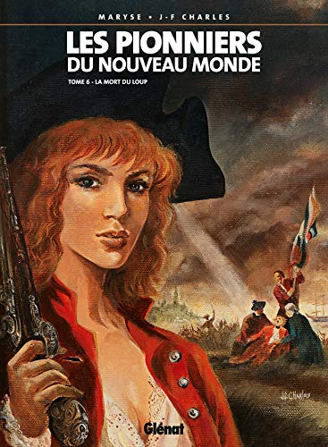 Stock image for Les Pionniers du nouveau monde - Tome 06: La Mort du loup for sale by Librairie Th  la page